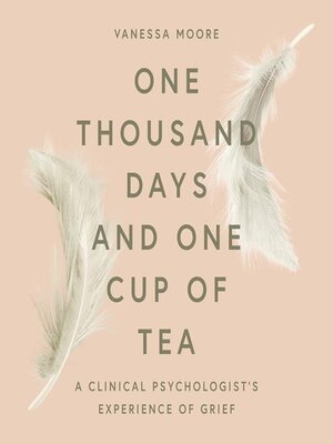 cover image of One Thousand Days and One Cup of Tea